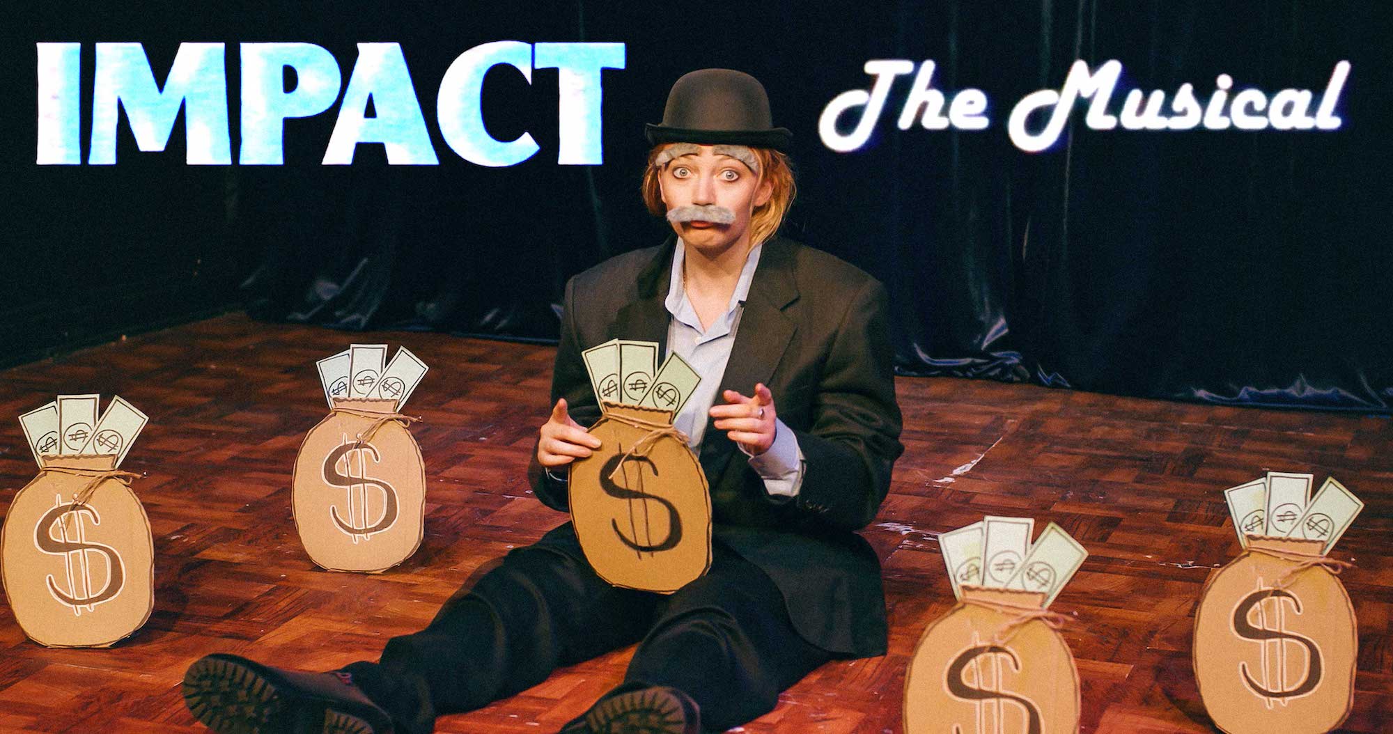 Impact the Musical - bags of money